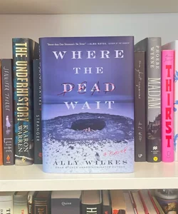 Where the Dead Wait (SIGNED)