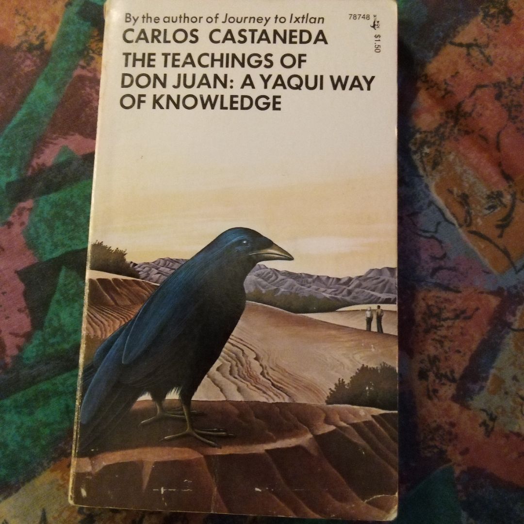 The Teachings of Don Juan: A Yaqui Way of Knowledge