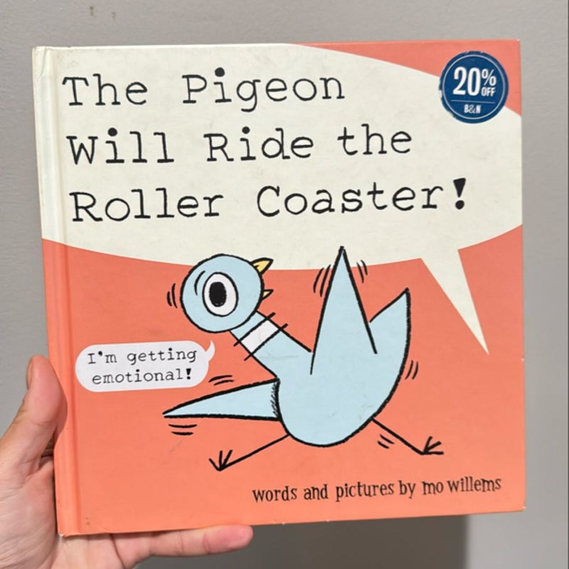 The Pigeon Will Ride the Roller Coaster!