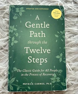 A Gentle Path Through the Twelve Steps