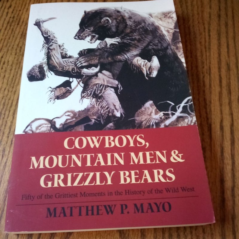 Cowboys, Mountain Men, and Grizzly Bears