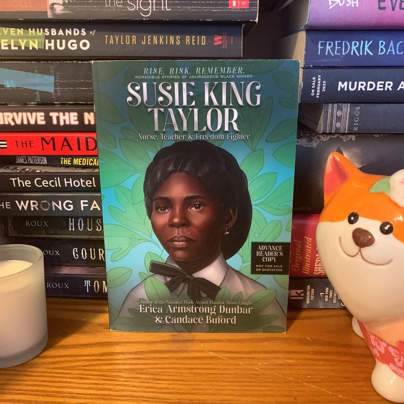 (Advanced readers copy) Susie King Taylor