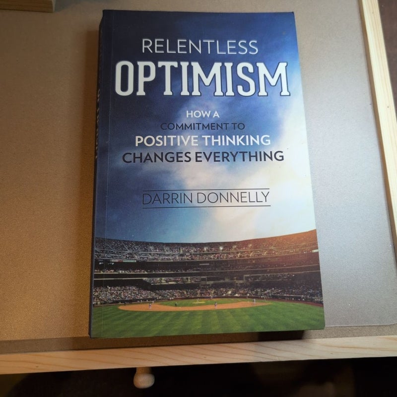 Relentless Optimism