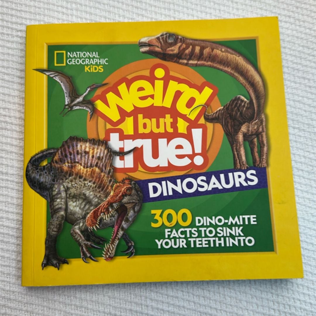 Weird but True! Dinosaurs