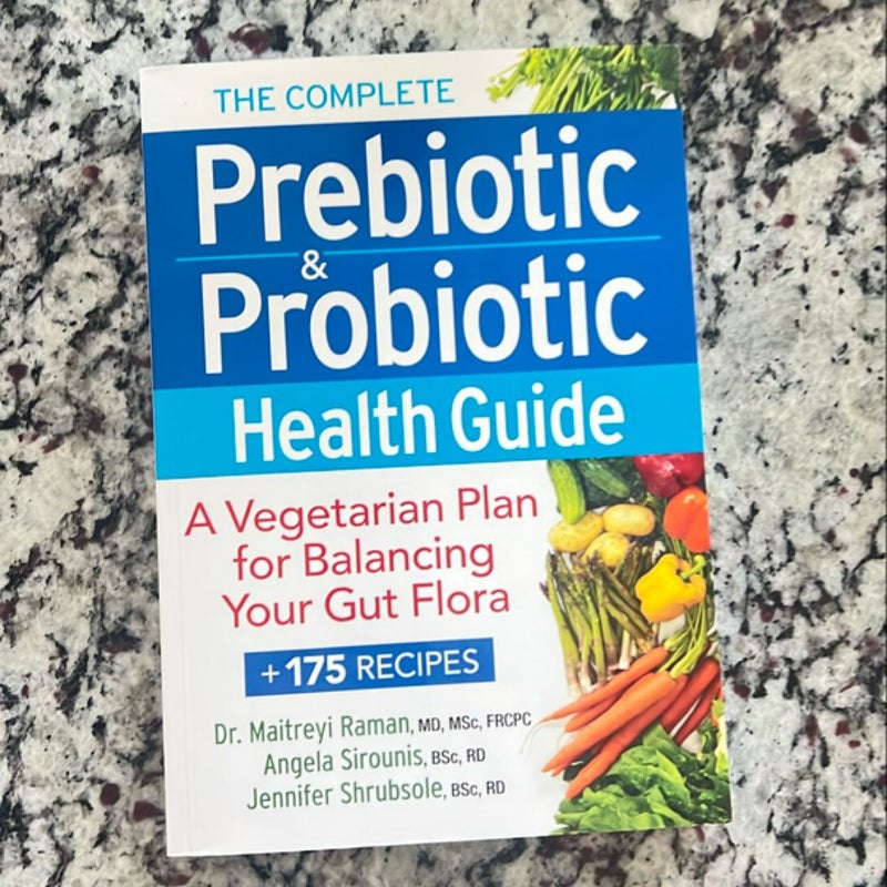 The Complete Prebiotic and Probiotic Health Guide by Maitrey Raman ...