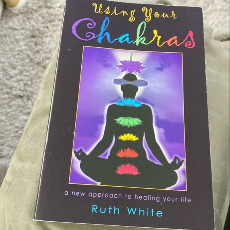 Using Your Chakras