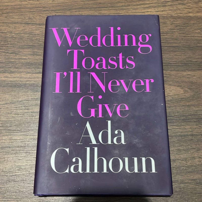 Wedding Toasts I'll Never Give