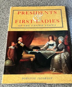 *Presidents and First Ladies of the United States