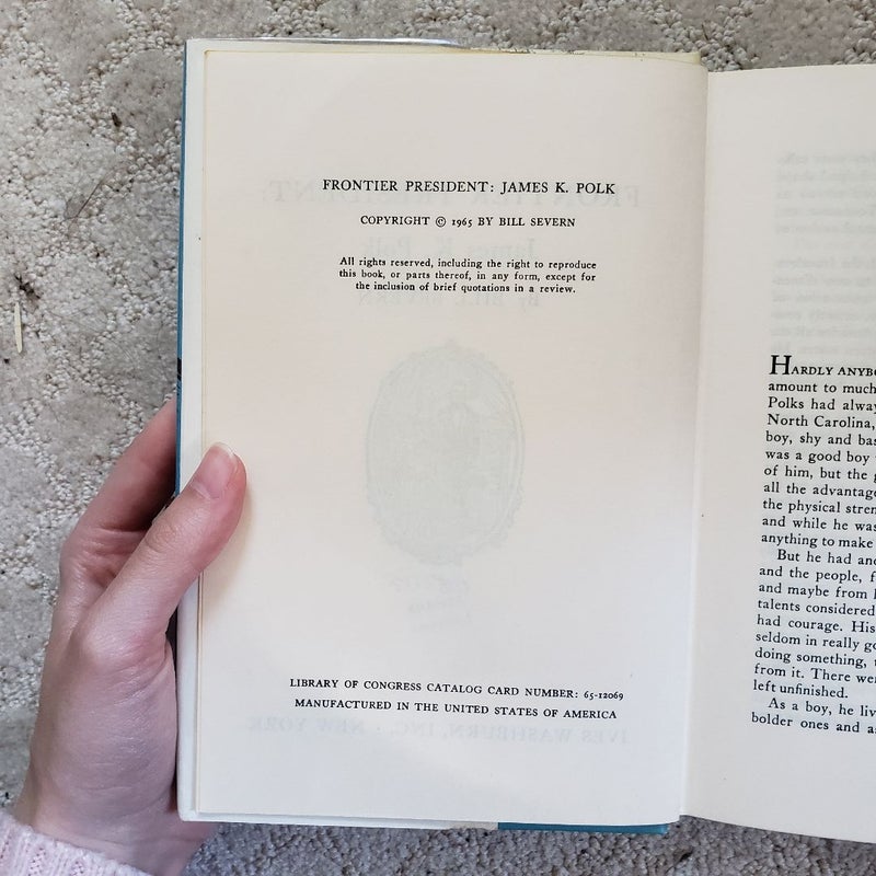 Frontier President: The Life of James K. Polk (This Edition, 1965)