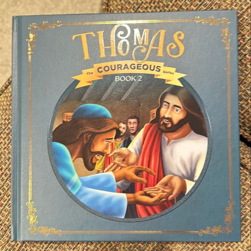 Thomas: God's Courageous Missionary