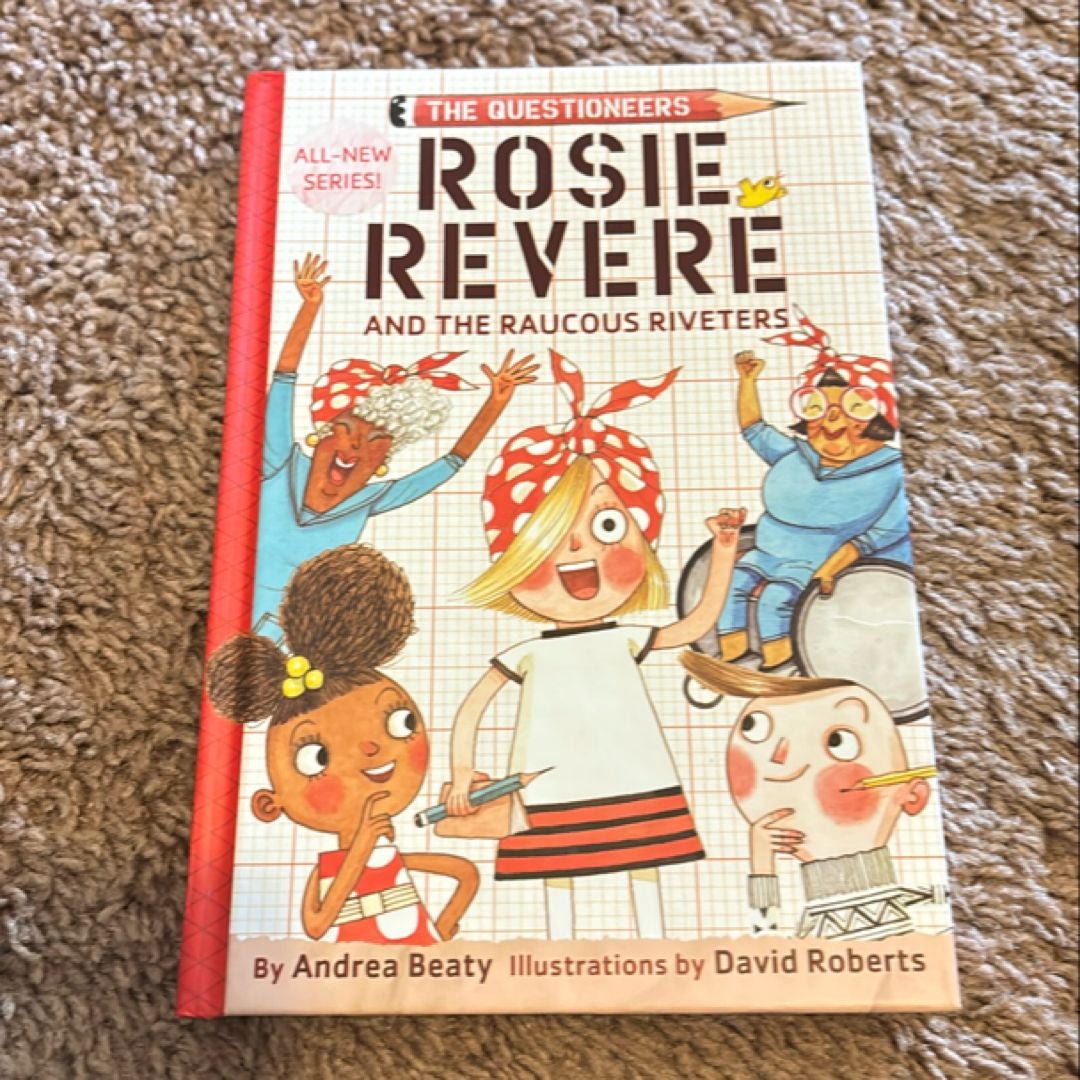 Rosie Revere and the Raucous Riveters