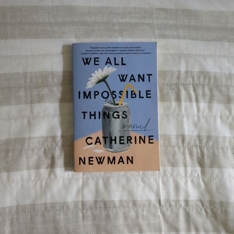We All Want Impossible Things by Catherine Newman