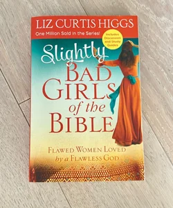 Slightly Bad Girls of the Bible