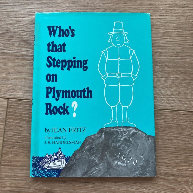 Who's That Stepping on Plymouth Rock?