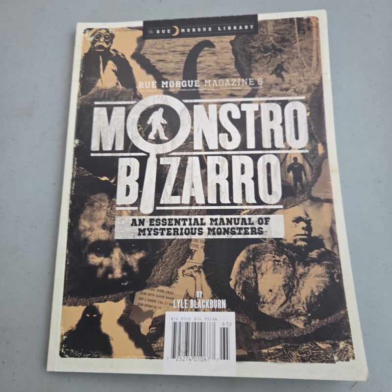 Monstro Bizarro An Essential Manial of Mysterious Monsters