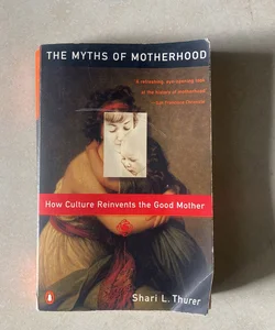 Myths of Motherhood