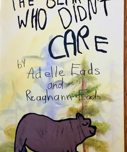 The Bear Who Didn’t Care