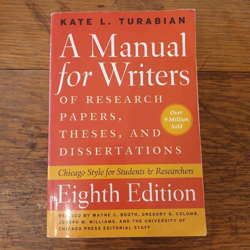 A Manual for Writers of Research Papers, Theses, and Dissertations, Eighth Edition