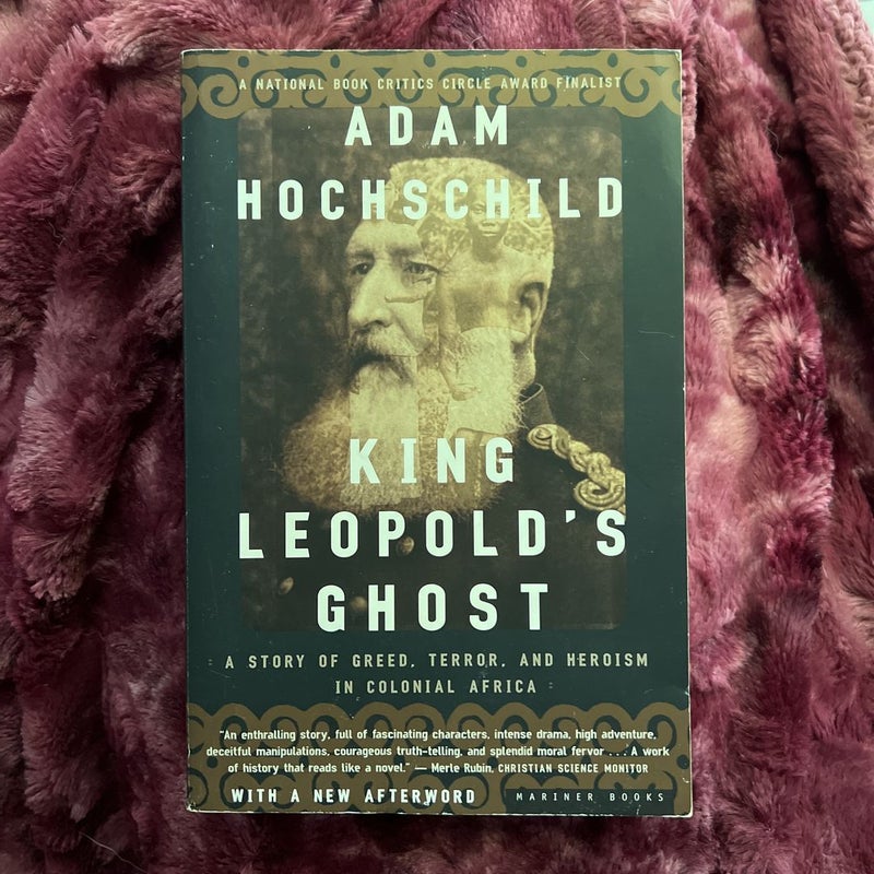 King Leopold's Ghost: A Story of Greed, by Hochschild, Adam