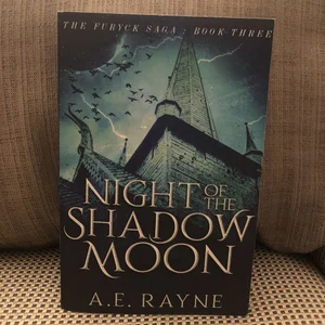 Night of the Shadow Moon (the Furyck Saga: Book 3)