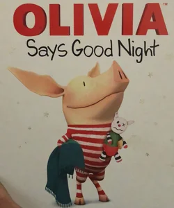 OLIVIA Says Good Night