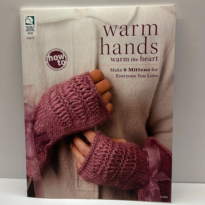 Warm Hands Warm the Heart