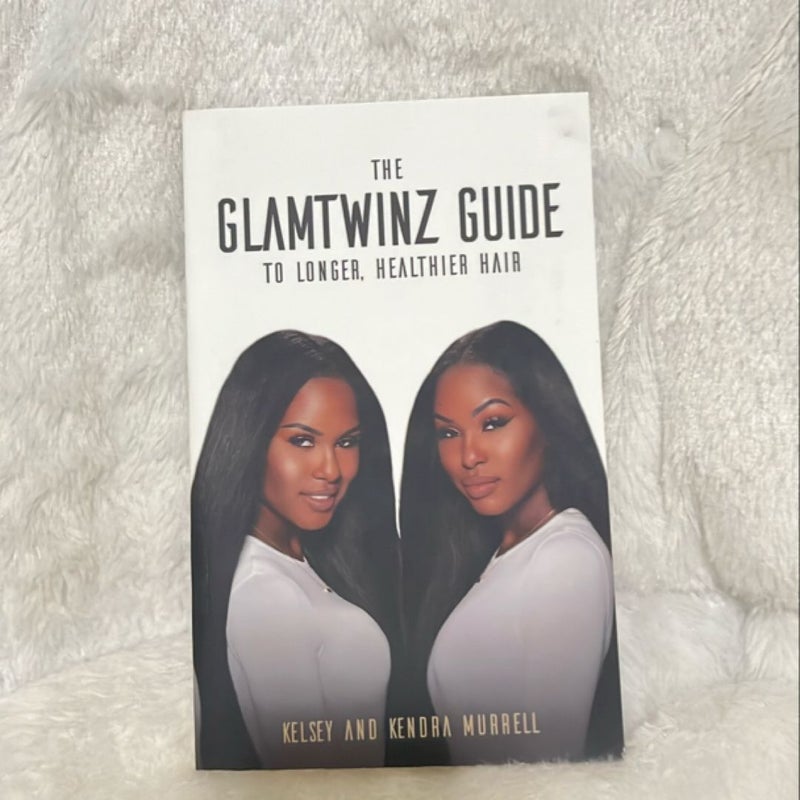 The GlamTwinz Guide to Longer, Healthier Hair