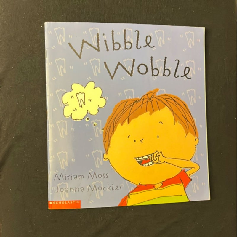 Wibble Wobble