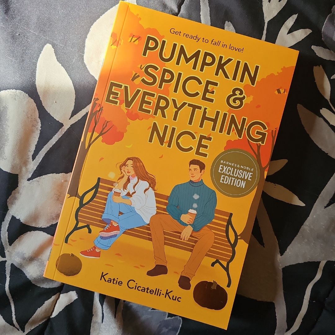 Pumpkin Spice & Everything Nice