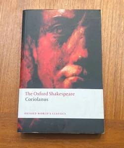 The Tragedy of Coriolanus (Oxford World’s Classics)