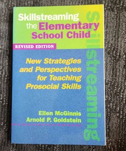 Skillstreaming the Elementary School Child