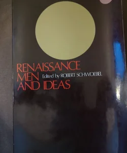 Renaissance Men and Ideas