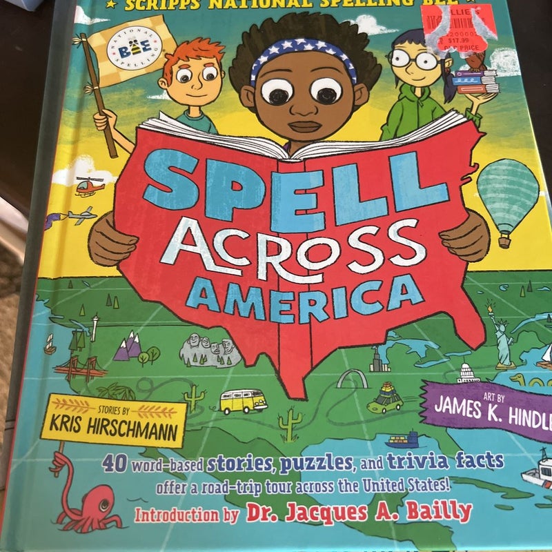 Spell Across America: 40 Word-Based Stories, Puzzles, and Trivia Facts Offer a Road-trip Tour Across the United States