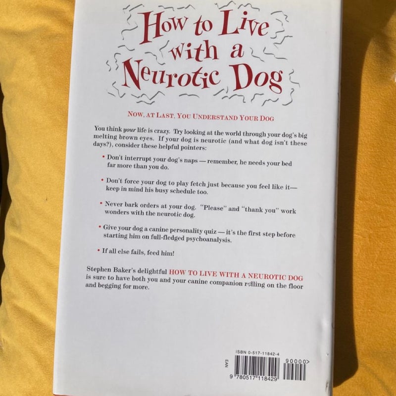 How to Live with a Neurotic Dog