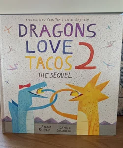 Dragons Love Tacos 2: the Sequel
