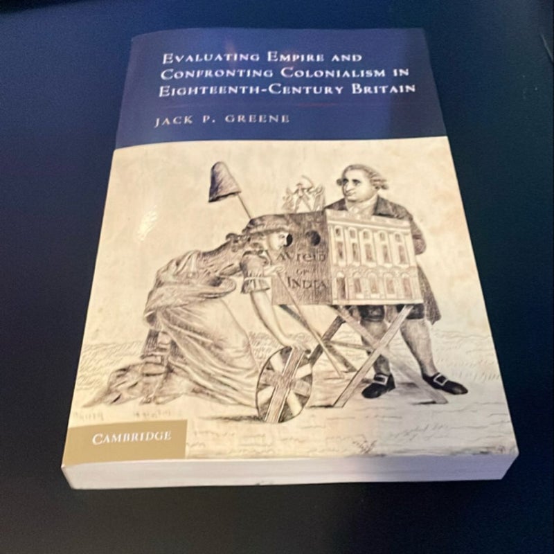 Evaluating Empire and Confronting Colonialism in Eighteenth-Century Britain