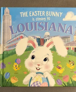 The Easter Bunny Is Coming to Louisiana