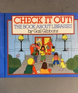 Check It Out! The Book About Libraries