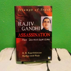 Triumph of Truth: the Rajiv Gandhi Assassination