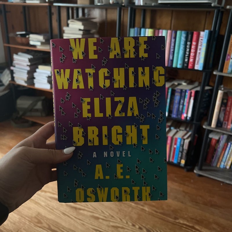 We Are Watching Eliza Bright