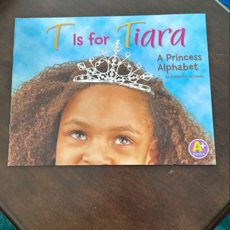 T is for Tiara 