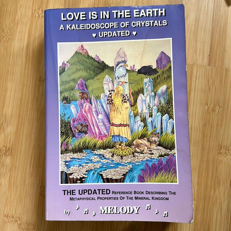 Love Is in the Earth - A Kaleidoscope of Crystals Update