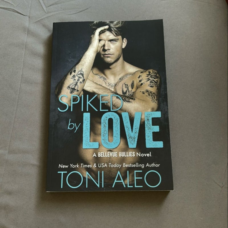 Spiked by Love (signed)