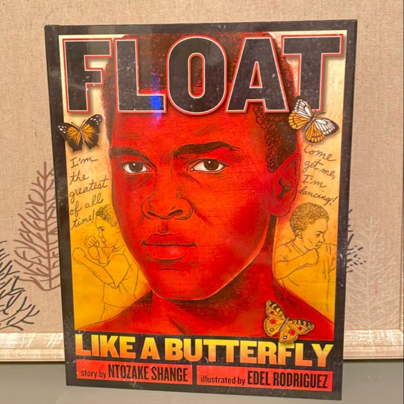 Float Like a Butterfly