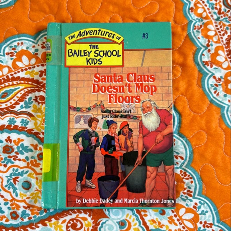 Santa Claus Doesn't Mop Floors