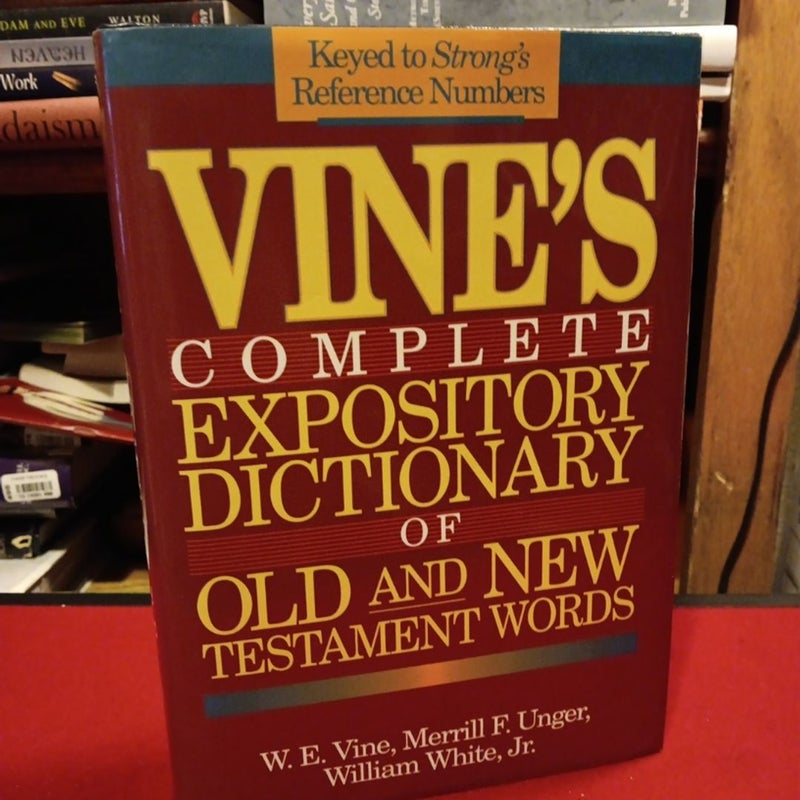 Vine's Expository Dictionary of Old and New Testament Words