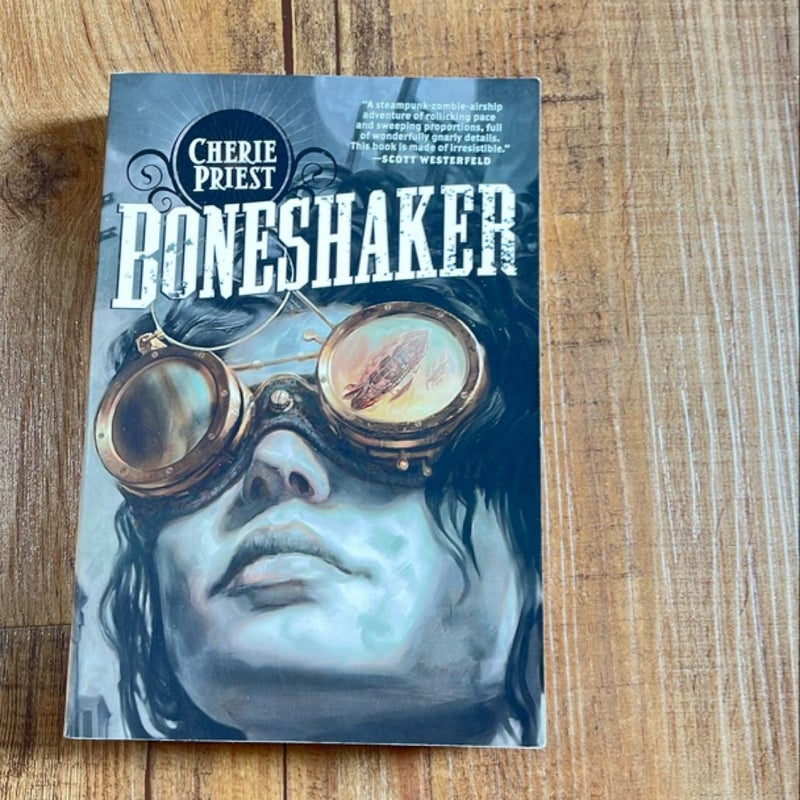 Boneshaker: the Clockwork Century 1