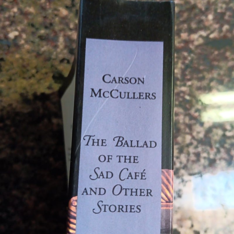 Carson McCullers the Ballad of the sad cafe and other stories  The heart is a lonely hunter  The member of the wedding