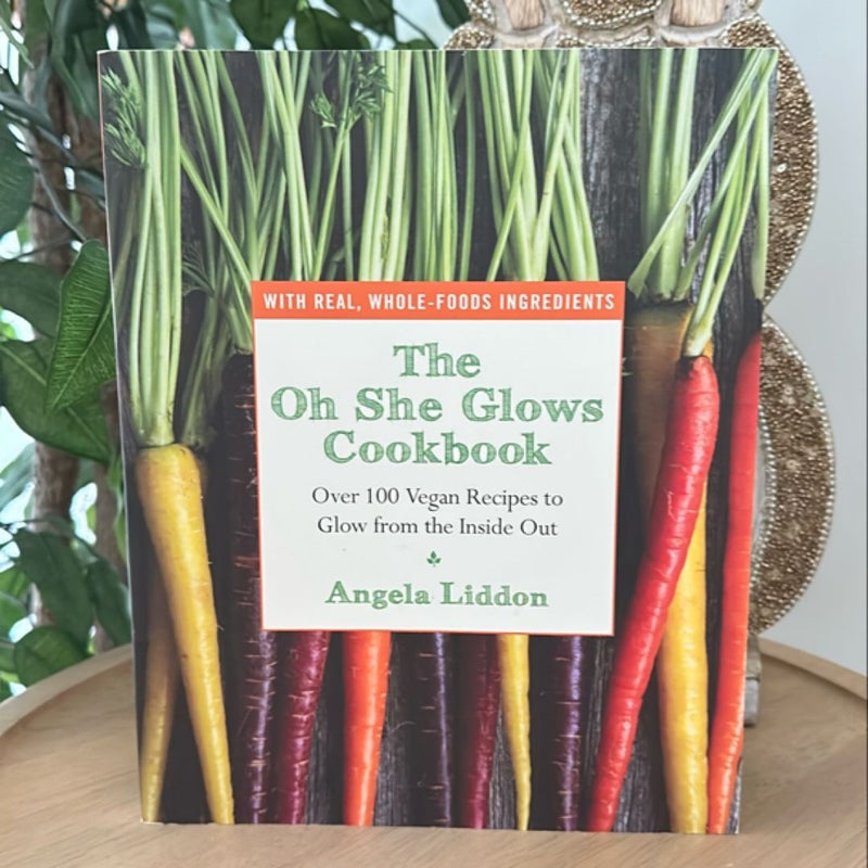 The Oh She Glows Cookbook