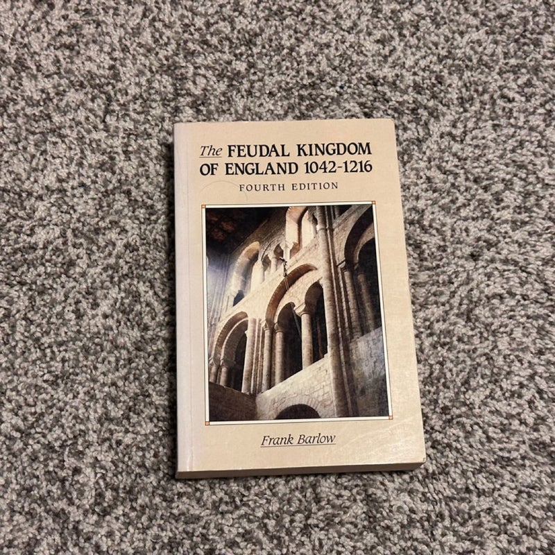 The Feudal Kingdom of England 1042–1216